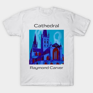 Raymond Carver Cathedral Design T-Shirt